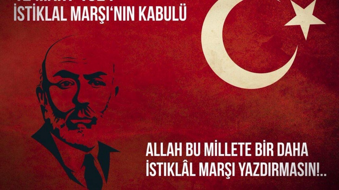 12 MART İSTİKLAL MARŞI'NIN KABÜLÜ VE MEHMET AKİF ERSOY'U ANMA PROGRAMI